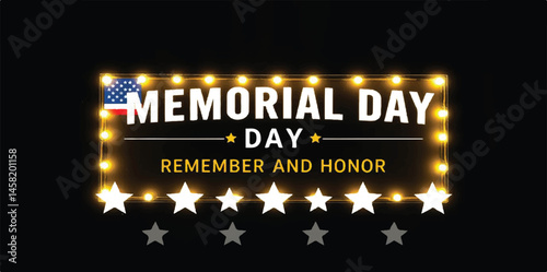 Memorial Day: Remember and Honor Our Brave Heroes Memorial Day poster, card, background. Remember and honor. Vector stock illustration

