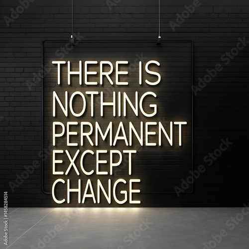 There is nothing permanent except change - Motivational and inspirational quote on black background