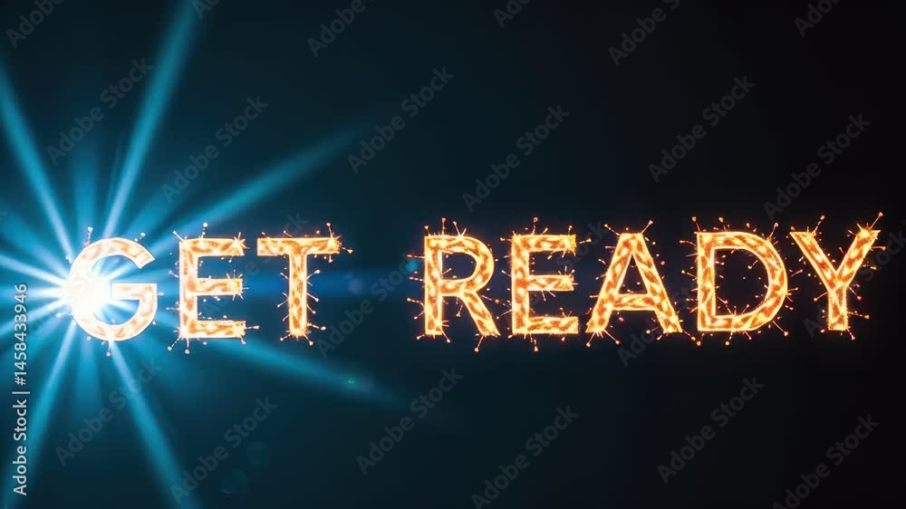 Light that says get ready with a starburst