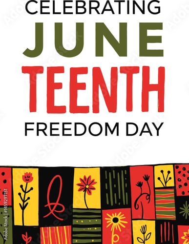 Juneteenth Freedom Day Celebration: A vibrant and evocative artwork commemorates Juneteenth, a day of freedom and reflection, with bold typography and symbolic imagery representing heritage.