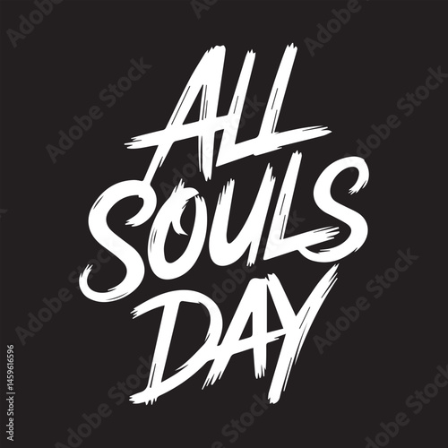All Souls Day Typography Design,All Souls Day Brush Script Vector,Handwritten All Souls Day Lettering,Elegant All Souls Day Calligraphy,All Souls Day Black and White Art,Simple All Souls Day Vector