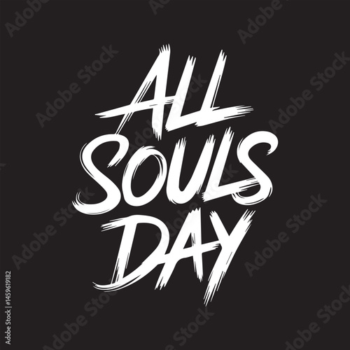 All Souls Day Typography Design,All Souls Day Brush Script Vector,Handwritten All Souls Day Lettering,Elegant All Souls Day Calligraphy,All Souls Day Black and White Art,Simple All Souls Day Vector