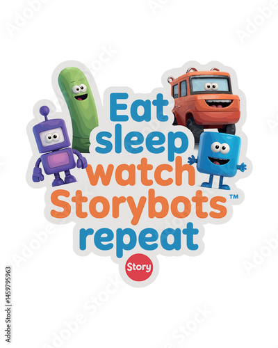 Eat Sleep Watch StoryBots Repeat T-Shirt Design
