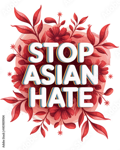 Stop Asian Hate Advocacy Floral Graphic Design