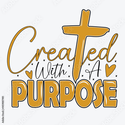 Created With A Purpose Vector Design, T-shirt Design, Christen Quotes