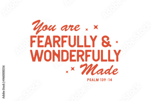 You are Fearfully and Wonderfully Made Christian Quote Typography T Shirt Design