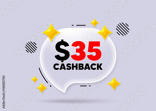 Cashback chat speech bubble. Social media concept. 35 Usd cashback. Money back offer sign. Cash back promo symbol. 3d sparkles chat bubble. Vector