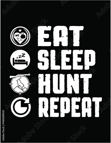Eat Sleep Hunt Repeat Cutting Printable Files - printable editable vector art file.