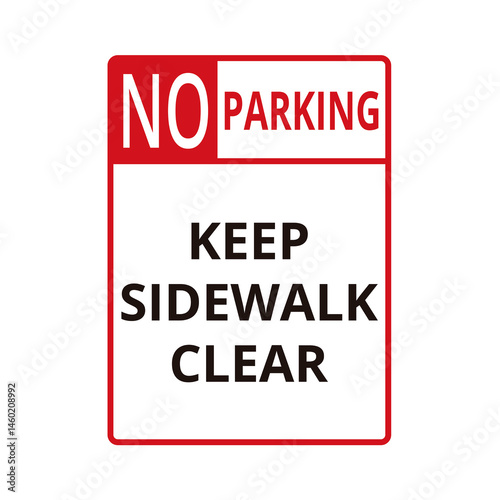 Red and white no parking keep sidewalk clear sign isolated on a white background