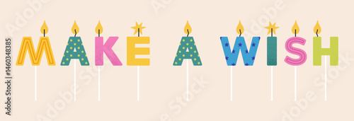 Lettering – Make a Wish. Birthday candles set. Good for prints, greeting card and stationery design, party invitations, and other celebratory materials. Vector illustration.
