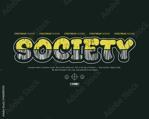 Society slogan Casual Fashion Streetwear, Slogan Typography. for screen printing t-shirts