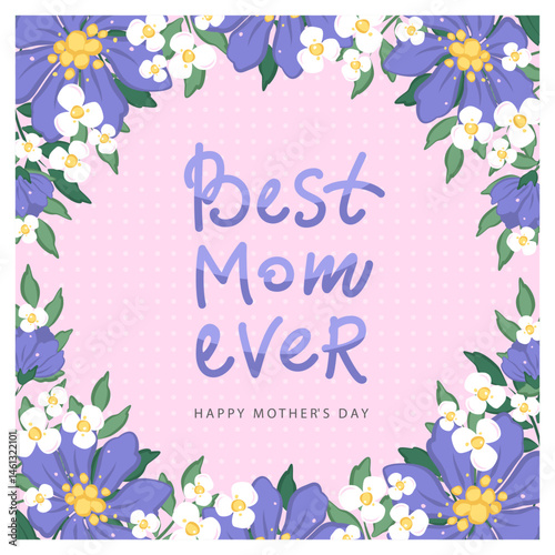 Happy Mother's Day card. Spring summer floral design. For the best mom inscription. Vector illustration for banner, poster, label, template or cover with flowers frame.