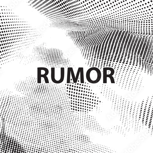 A stark monochrome featuring the word 'RUMOR' rendered in bold against a dynamic of densely packed dots.