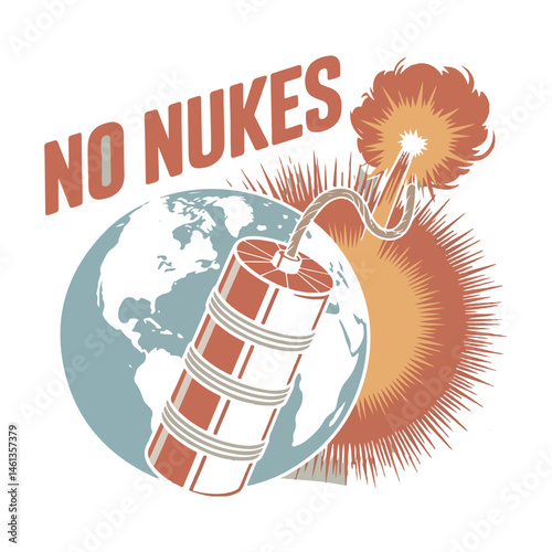 Anti nuclear weapons propaganda illustration featuring dynamite and planet earth with a clear message