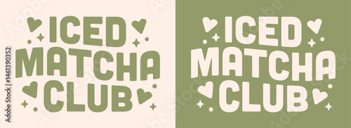 Iced matcha club tea latte lovers cute retro green aesthetic girls besties friends group matching shirt design logo. Girly vintage preppy cute summer drink printable text badge sticker poster print.