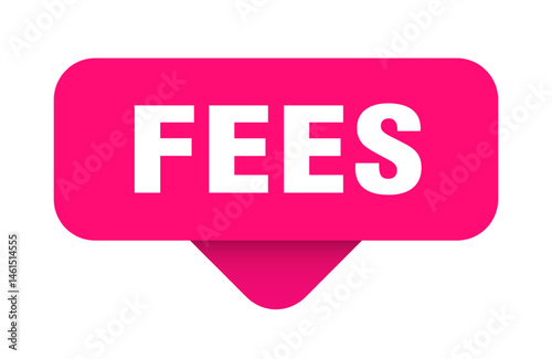 fees sticker. fees sign on transparent background