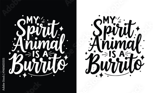 My Spirit Animal is a Burrito typography t shirt design
