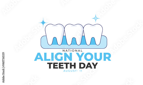 National Align Your Teeth Day. background, banner, card, poster, template. Vector illustration.