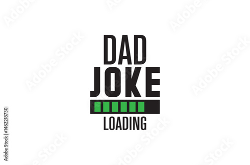 Dad joke loading svg, Fathers Day svg, Fathers Day T Shirt design bundle, dad retro vintage style Vector Illustration, daddy Typography T Shirt Quotes, Cut File Cricut, eps