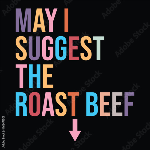 May I Suggest The Roast Beef