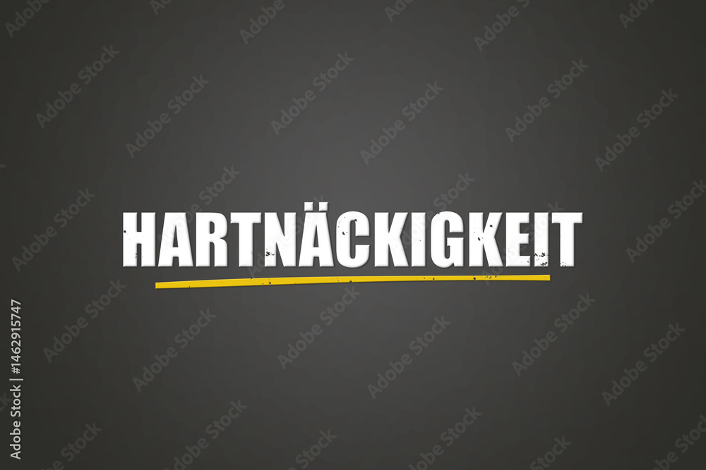 Obraz premium Hartnaeckigkeit (tenacity) - A blackboard with white text.