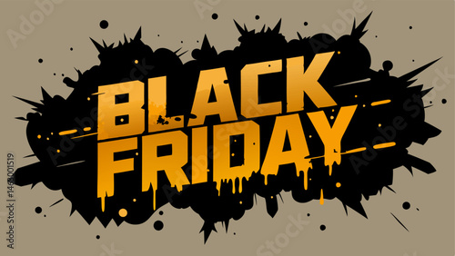 Layered Textures A wall background filled with layers of paint splashes and stencils showcasing BLACK FRIDAY in a distressed urban style.