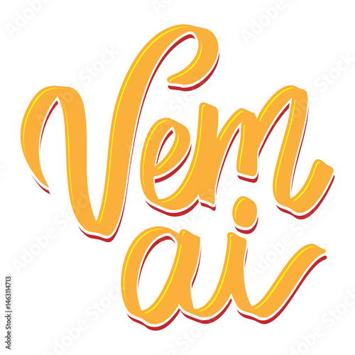 Vem Ai Calligraphy Lettering in Portuguese