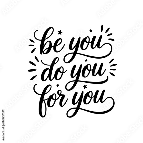 Be you do you for you. Vector Design Isolated on White Background