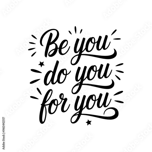 Be you do you for you. Vector Design Isolated on White Background