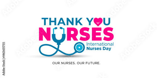Happy International Nurses Day Typo Logo Design. Healthcare Nurses and medical staff appreciation and thanking concept for contribution.