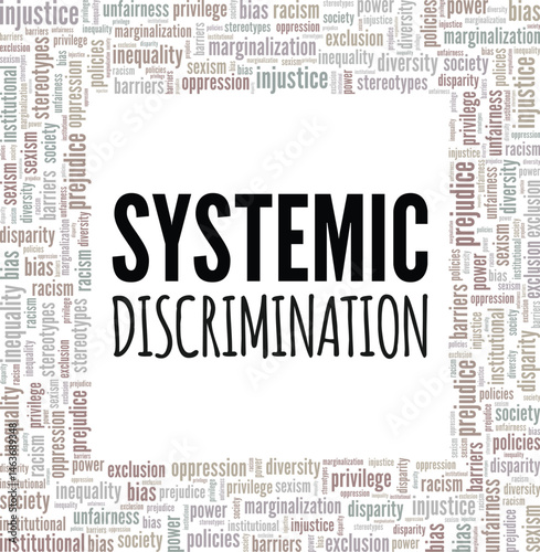 Systemic Discrimination word cloud conceptual design isolated on white background.
