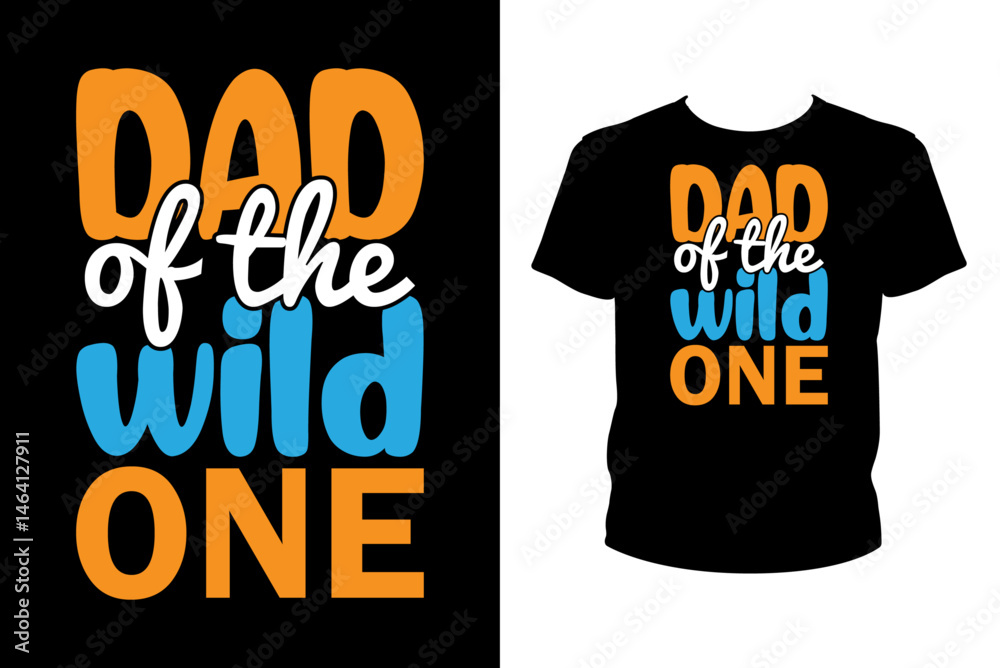 Obraz premium Dad of the wild one Quotes svg, Birthday Svg, t-shirt design for prints, Birthday t-shirt design cut file