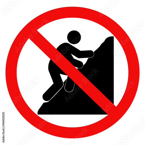 No Climbing allowed sign icon. Do Not Climb Sign. Vector illustration design