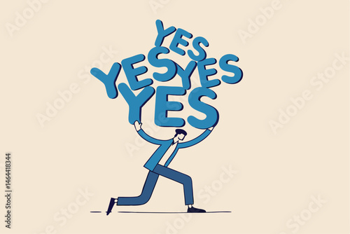 Stop always saying yes and accept all work or project causing overworked or too much responsibility, busy tried businessman carrying heavy burden the word yes he accepted to help other colleagues.