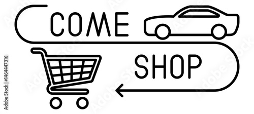 Come Shop Retail Shopping Invitation - Call To Action - CTA - Label, Banner, Flyer, Vector Design outline