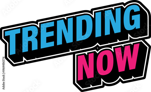 Trending Now. Typography Graphic illustration
