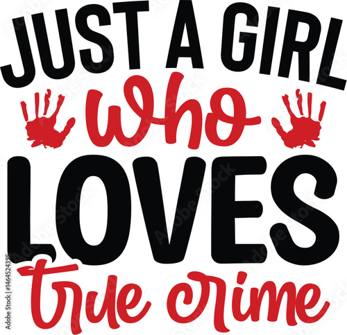 Just a Girl Who Loves True Crime