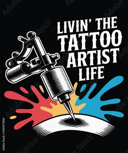 Livin' The Tattoo Artist Life Graphic Design
