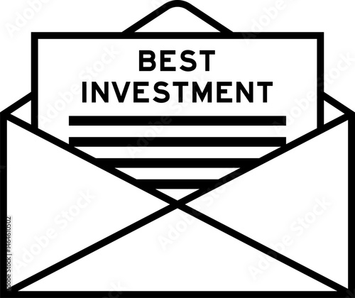 Envelope and letter sign with word best investment as the headline