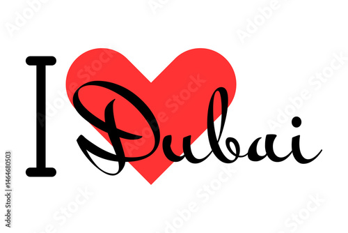 I love Dubai, city of United Arab Emirates. Hand drawn letters with red heart. Vector illustration lettering, modern design