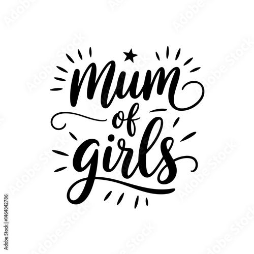 Mum of girls. Vector Design Isolated on White Background