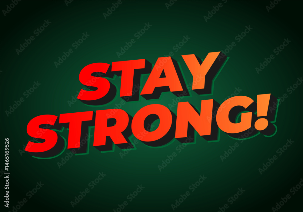 Stay strong. Bold fonts text effect with halftone pattern style. Red green Stay strong. Bold fonts text effect with halftone pattern style. Red green