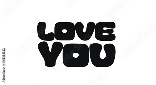 Romantic Phrase With Text Love You. Sweet And Simple Message For Affection, Care, And Deep Connection. Ideal For Gifts, Cards, Apparel. Vector Illustration.