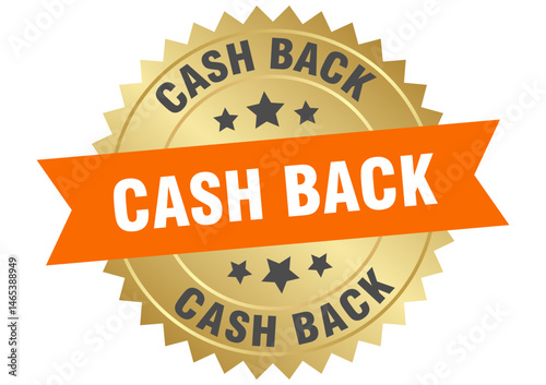 cash back. cash back round orange and gold label isolated on transparent background