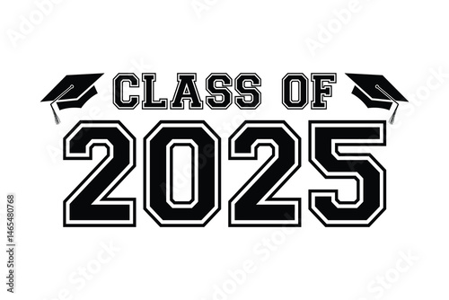 Class of 2025 vector, Class of 2025 vector illustration. Editable class of 2025 typography design vector