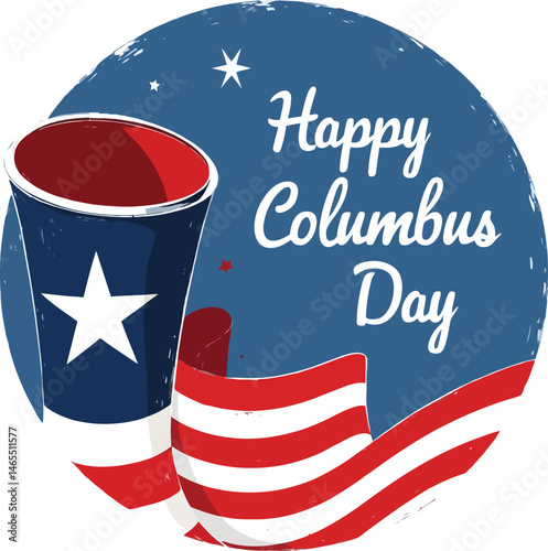 Happy Columbus Day Celebration: A festive Columbus Day greeting, with a patriotic theme featuring a cup, star, and ribbon against a circular background, celebrating the holiday.
