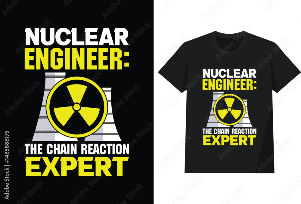 Obraz premium Nuclear Engineer The Chain Reaction Expert T shirt Design