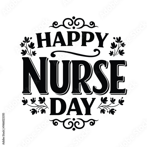 Vintage "Happy Nurse Day" Typography Design with Floral Elements – Black and White Vector Illustration