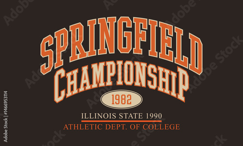 College Springfield Championship, Illinois State Athletic dept. of college Graphic Tee t-shirt logo slogan graphic artwork typography Apparel products.