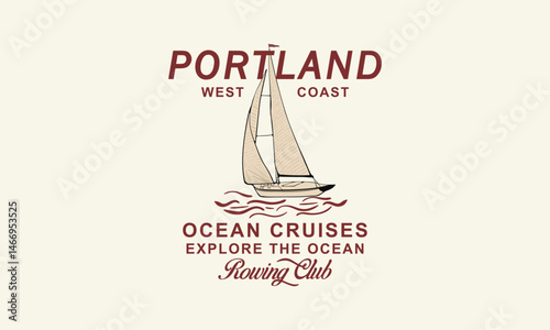 Rowing Club Portland Ocean cruise: Explore the Ocean Slogan design for t-shirt print, for graphic t-shirt or sweatshirt hoodie, poster, sticker, background, and other uses.